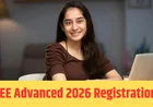 JEE Advanced 2026 Registration शुरू: Application Form जारी, Direct Link से ऐसे करें अप्लाई