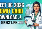 NEET UG 2026 Admit Card जारी: 3 मई की परीक्षा से पहले तुरंत डाउनलोड करें हॉल टिकट, जानें पूरा अपडेट