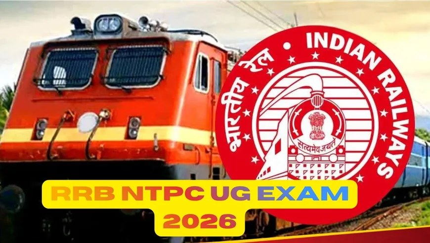 RRB NTPC UG Exam 2026