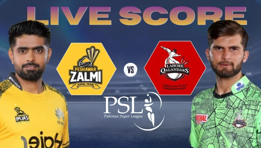 Peshawar Zalmi vs Lahore Qalandars Live Score