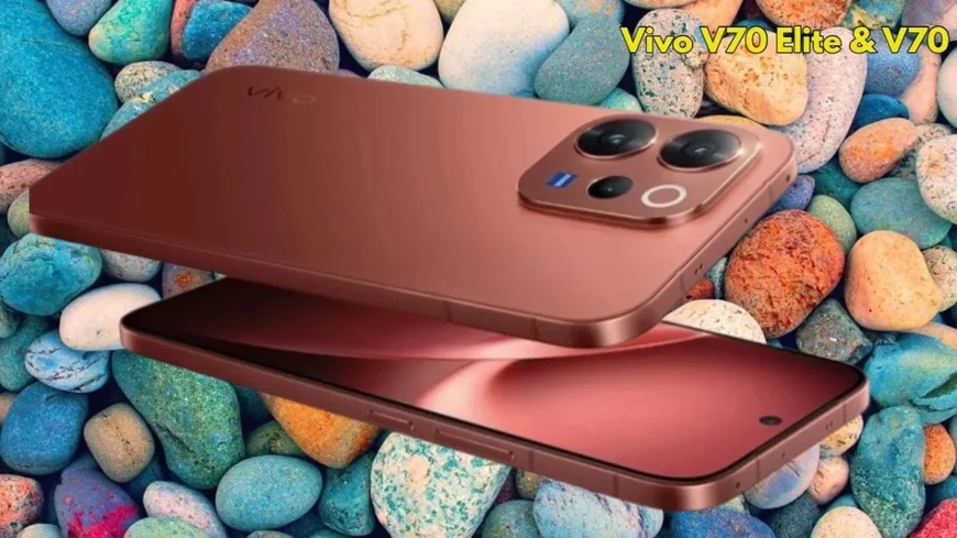 Vivo V70 Elite & V70 5G 2026