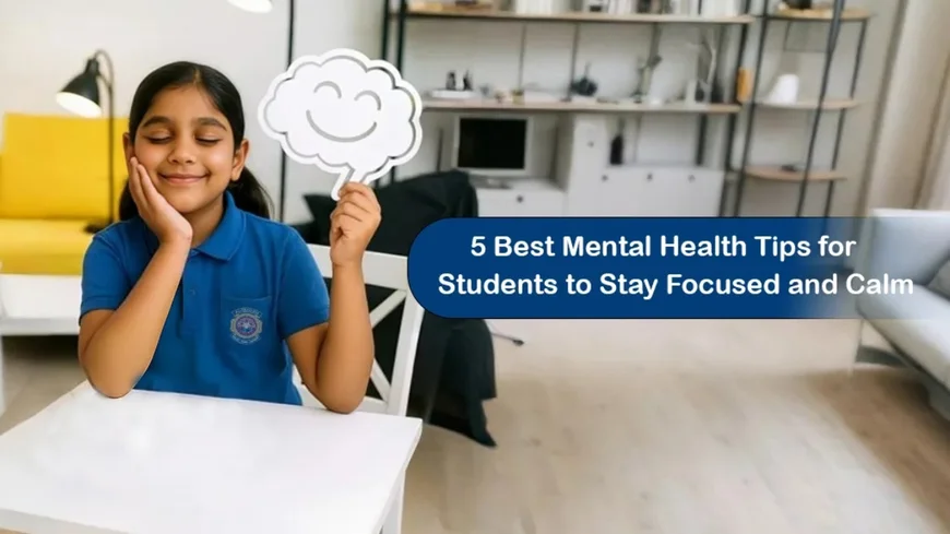 Mental Health Tips for Students: